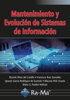 Mantenimiento y Evolución de Sistemas de información by Mario G. Piattini & Macario Polo