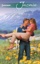 Una nueva oportunidad - Lissa Manley