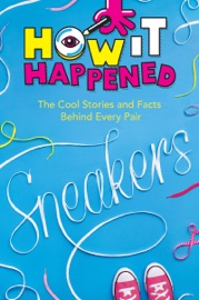 How It Happened! Sneakers - Stephanie Warren Drimmer & WonderLab Group