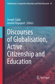Discourses of Globalisation, Active Citizenship and Education - Joseph Zajda & Anatoli Rapoport