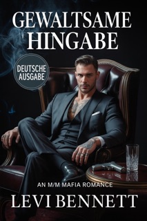 Gewaltsame Hingabe by Levi Bennett