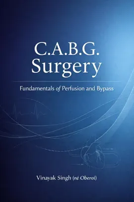 Read: C.A.B.G Surgery: Fundamentals of Book Perfusion and Bypass