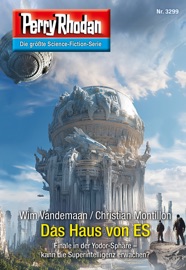 Perry Rhodan 3299: Das Haus von ES - Wim Vandemaan & Christian Montillon