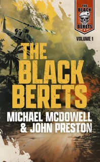 The Black Berets, Vol. 1 by Michael McDowell
