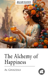 The Alchemy of Happiness by Al Ghazzali