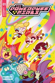The Powerpuff Girls #1 - Kelly Thompson & Paulina Ganucheau