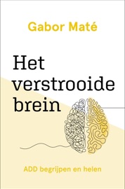 Het verstrooide brein - Gabor Maté
