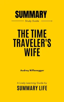The Time Traveler's Wife by Audrey Niffenegger - Summary and Analysis