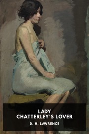 Lady Chatterley’s Lover - D. H. Lawrence