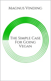 The Simple Case for Going Vegan - Magnus Vinding