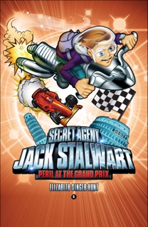 Secret Agent Jack Stalwart: Book 8: Peril at the Grand Prix: Italy by Elizabeth Singer Hunt