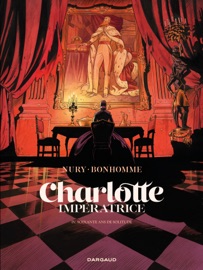 Charlotte impératrice - Tome 4 - 60 ans de solitude - Fabien Nury