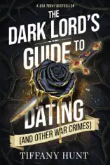 The Dark Lord's Guide to Dating (and Other War Crimes)