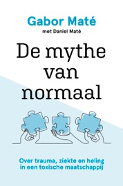 De mythe van normaal - Gabor Maté