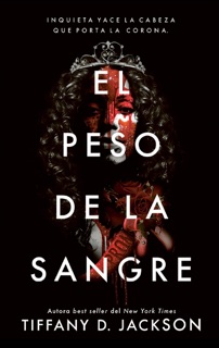 El peso de la sangre by Tiffany D. Jackson