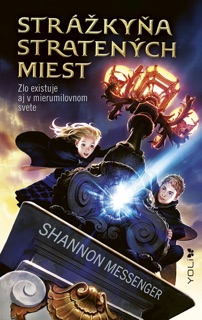 Strážkyňa stratených miest by Shannon Messenger