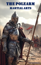 The Polearm Martial Arts