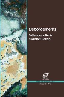 Débordements by Madeleine Akrich, Yannick Barthe, Fabian Muniesa & Philippe Mustar