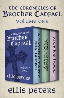 The Chronicles of Brother Cadfael Volume One by Ellis Peters