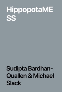 HippopotaMESS by Sudipta Bardhan-Quallen & Michael Slack