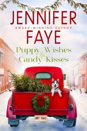 Puppy Wishes & Candy Kisses - Jennifer Faye