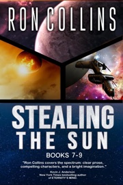 Stealing the Sun: Books 7-9 - Ron Collins