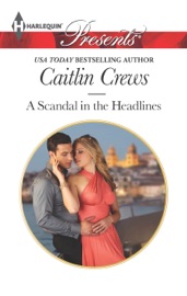 A Scandal in the Headlines - Caitlin Crews