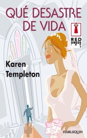 Qué desastre de vida - Karen Templeton