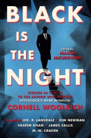 Black is the Night - Maxim Jakubowski, A.K. Benedict, Ana Teresa Pereira, Bill Pronzini, Brandon Barrows, Charles Ardai, David Quantick, Donna Moore, James Grady, James Sallis, Joe R. Lansdale, Joel Lane, Joseph S. Walker, Kim Newman & Kristine Kathryn Rusch