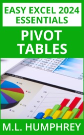Excel 2024 Pivot Tables - M.L. Humphrey