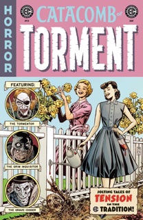 EC Catacomb of Torment #3 by J. Holtham, Joanne Starer & Ryan Haddock