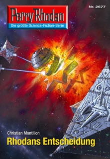 Perry Rhodan 2677: Rhodans Entscheidung by Christian Montillon