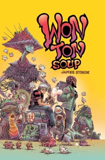 Wonton Soup Deluxe Edition by James Stokoe