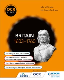 OCR A Level History: Britain 1603-1760 by Nicholas Fellows & Mary Dicken