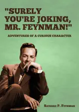 "Surely You're Joking, Mr. Feynman!"
