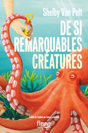 De si remarquables créatures - Shelby Van Pelt