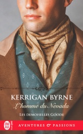 Les demoiselles Goode (Tome 4) - L'homme du Nevada - Kerrigan Byrne