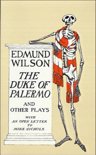 The Duke of Palermo and Other Plays by Edmund Wilson