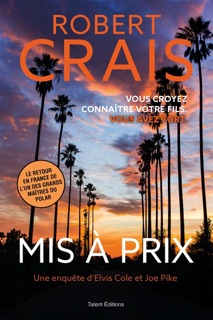 Mis à prix - Une enquête d'Elvis Cole et Joe Pike by Robert Crais