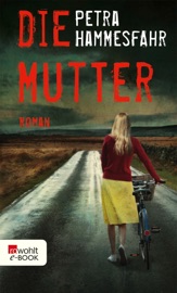 Die Mutter - Petra Hammesfahr