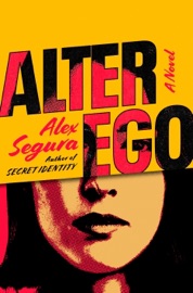 Alter Ego - Alex Segura