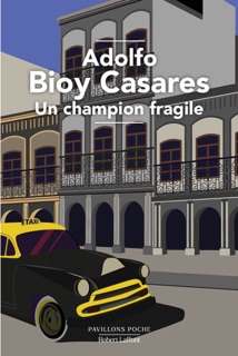 Un champion fragile by Adolfo Bioy Casares