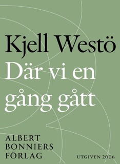 Där vi en gång gått by Kjell Westö