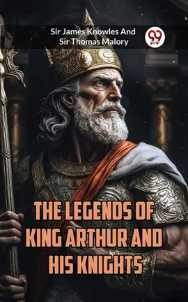 Read: The Book Legends of King Arthur and His Knights