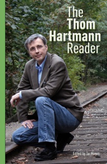 The Thom Hartmann Reader by Thom Hartmann & Tai Moses