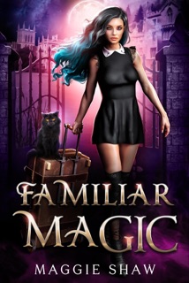 Familiar Magic by Maggie Shaw