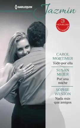 Read: Book Todo por ella - Por una noche - Nada más que amigos