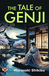 The Tale of Genji by Murasaki Shikibu