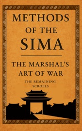 Methods of the Sima - The Marshal's Art of War Sima Rangju