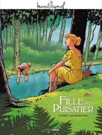 Marcel Pagnol en BD - La fille du puisatier - Éric Stoffel